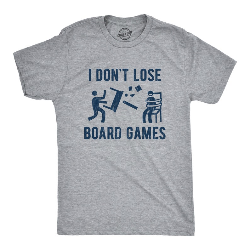 I Don't Lose Board Games Funny Game Gamer Printed T-shirt