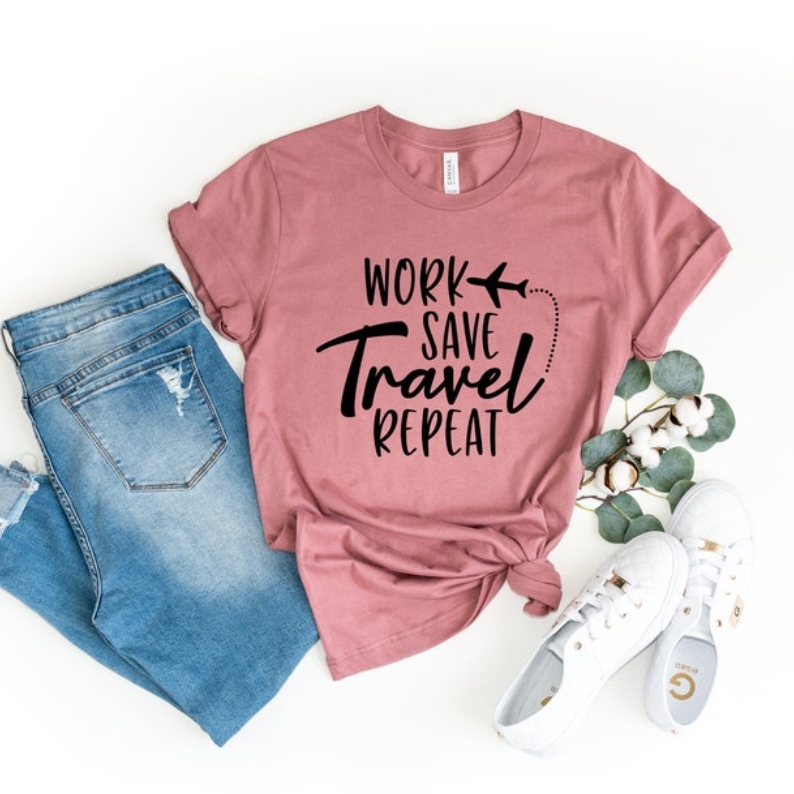 Work Save Travel Repeat Vacation Travel Lover Printed T-shirt
