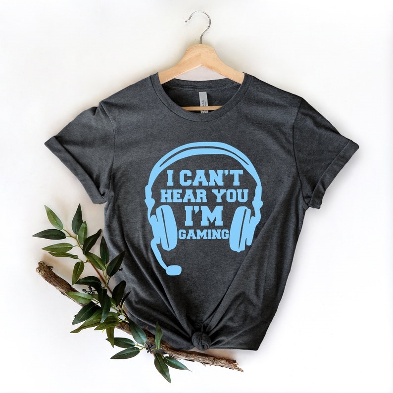 Funny Game Gamer I Can't Hear You I'm Gaming Printed T-shirt