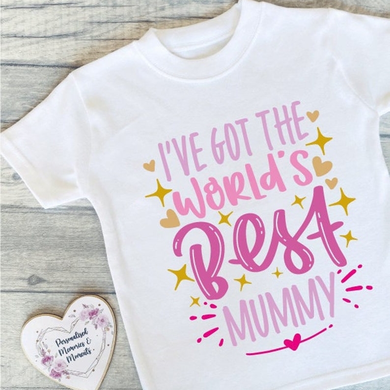 Mother's Day I've Got The World Best Mummy Printed T-shirt 