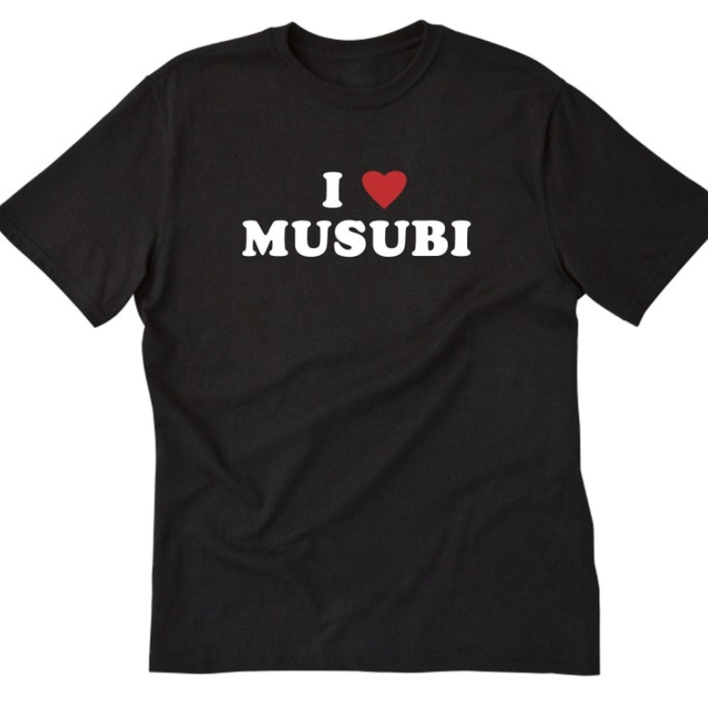 I Heart Love Musubi Hawaiian Popular Food Foodie Printed T-shirt 