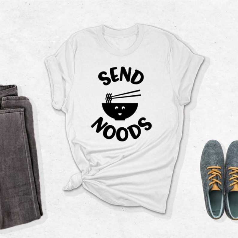 Send Noods Funny Food Lover Foodie Printed T-shirt