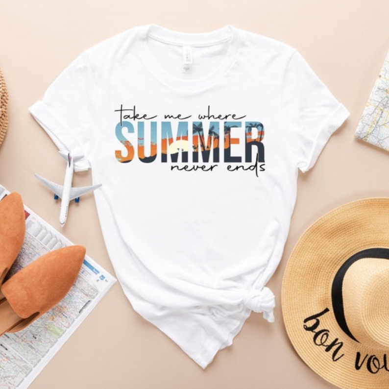 Take Me Where Summer Never Ends  Vacation Travel Lover T-shirt