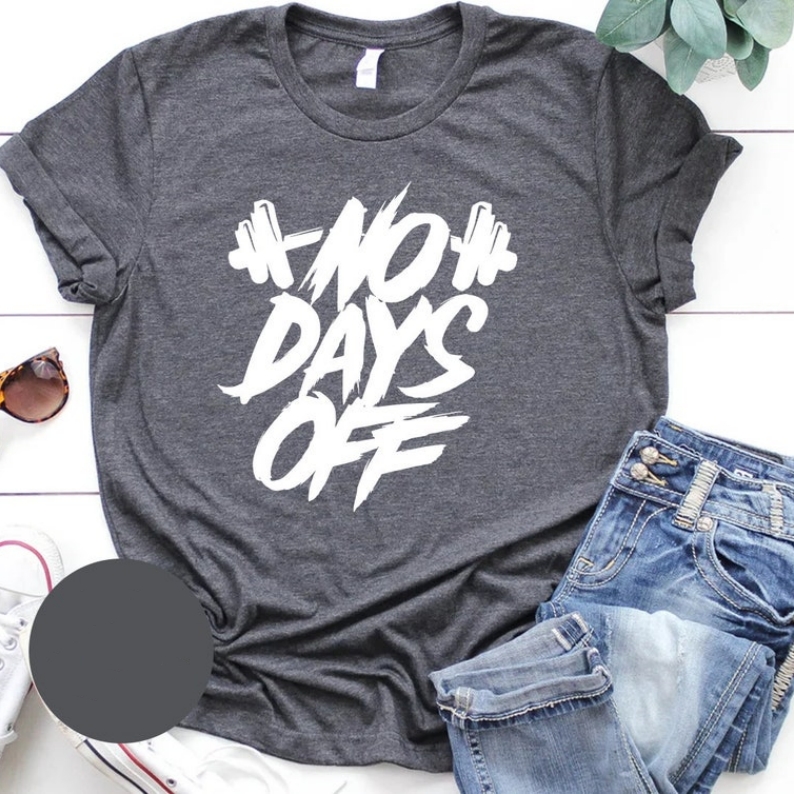 No Days OFF Funny Gym Training Sports Printed T-shirt