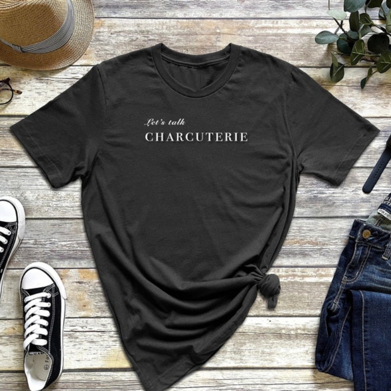 Let's Talk Charcuterie Foodie Printed T-Shirt