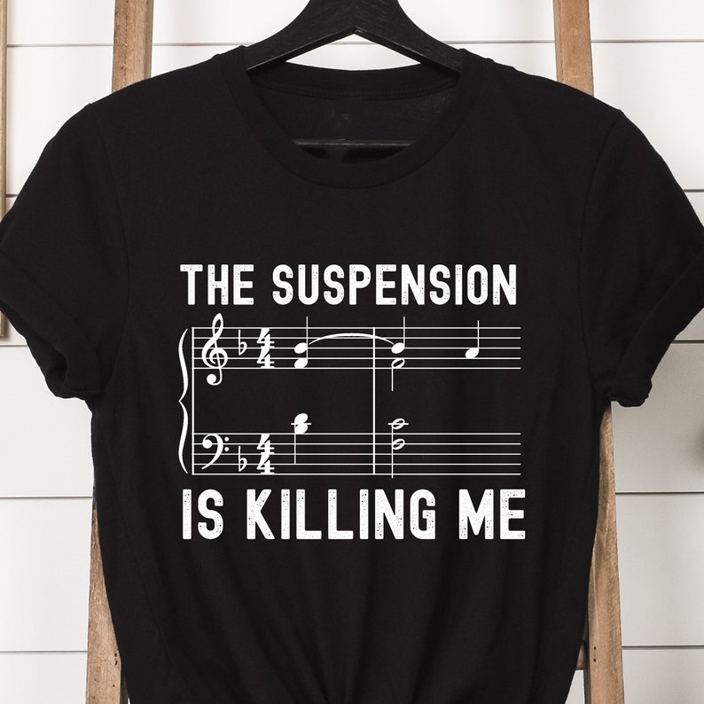 The Suspension Is Killing Me Funny Music Pun Printed T-shirt 