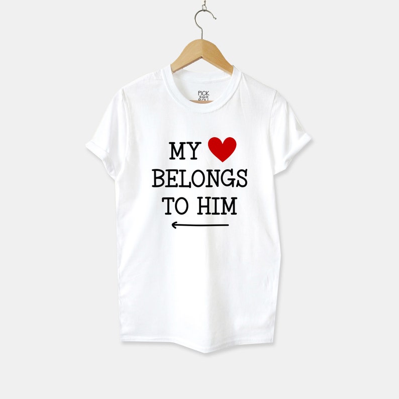 My Heart Belongs to Him Valentine's Day T-shirt 