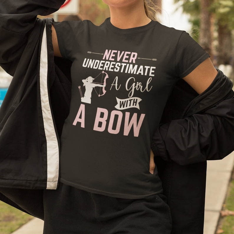 Never Understimate A Girl With A Bow Sports Archery Supporter T-Shirt