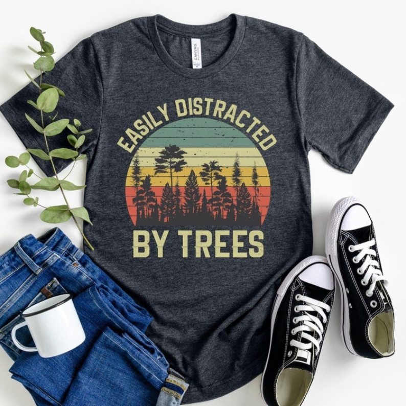 Easily Distracted By Trees Outdoor Nature Lover Printed T-shirt 
