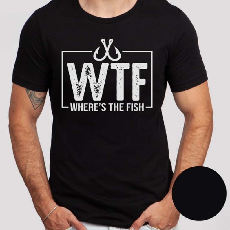 Funny Fishing Fish Lover Where Is The Fish Funny T-shirt 