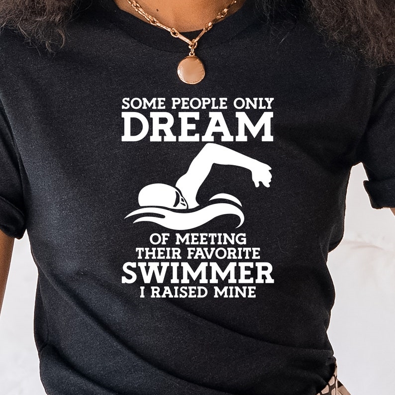Favorite Swimmer I Raised Mine Sports Swimming Supporter T-Shirt