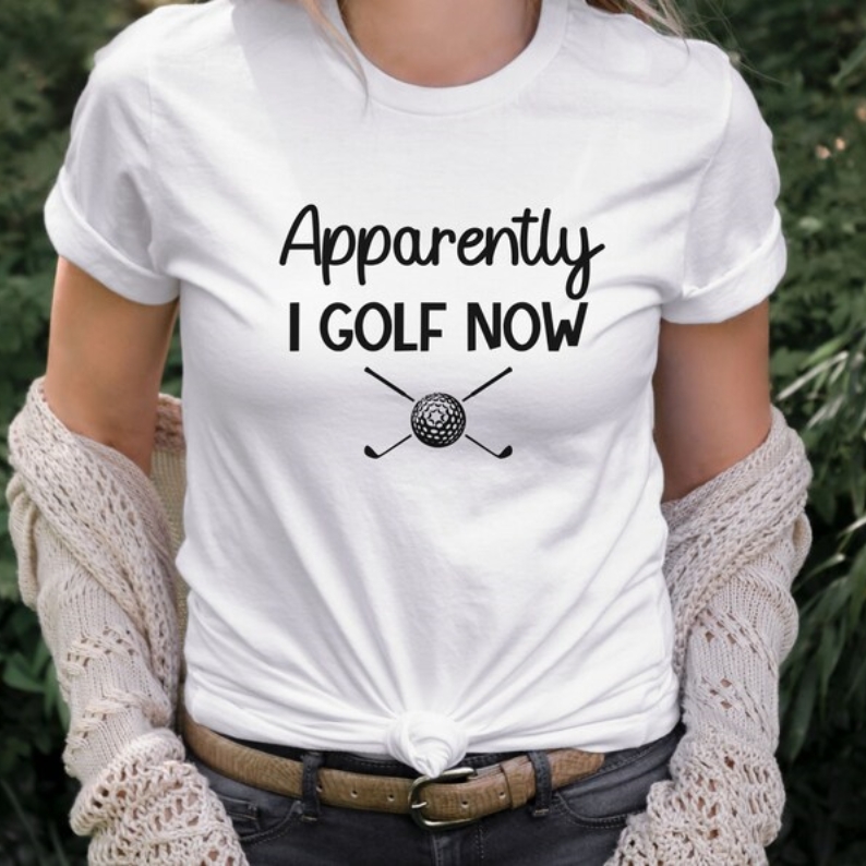 Apparently I Golf Now Funny Golf Lover Printed T-shirt