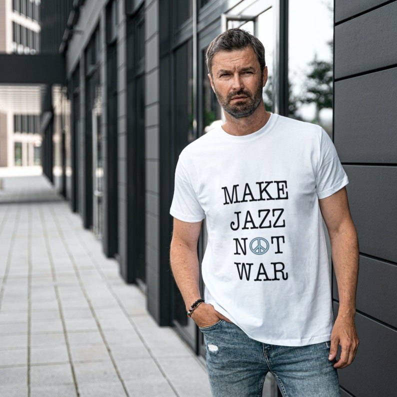 Make Jazz Not War Funny Music Festival Printed T-shirt 