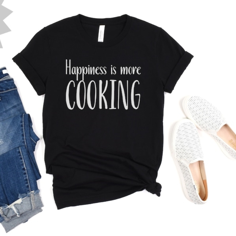 Funny Foodie Food Lover Happiness Is More Cooking Printed T-shirt