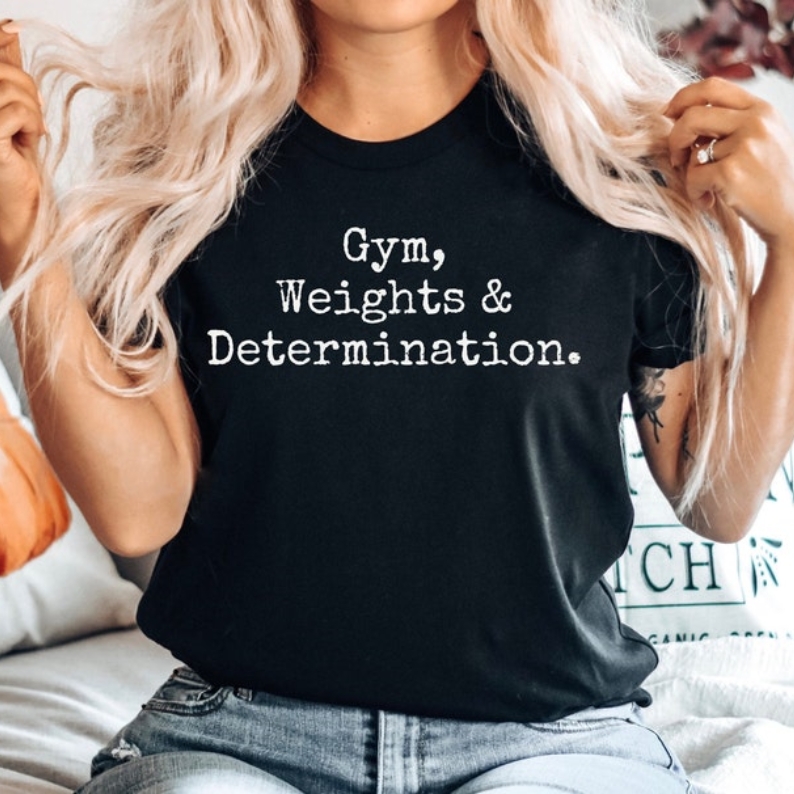 Funny Gym Workout Gym Weights Determination Printed T-shirt