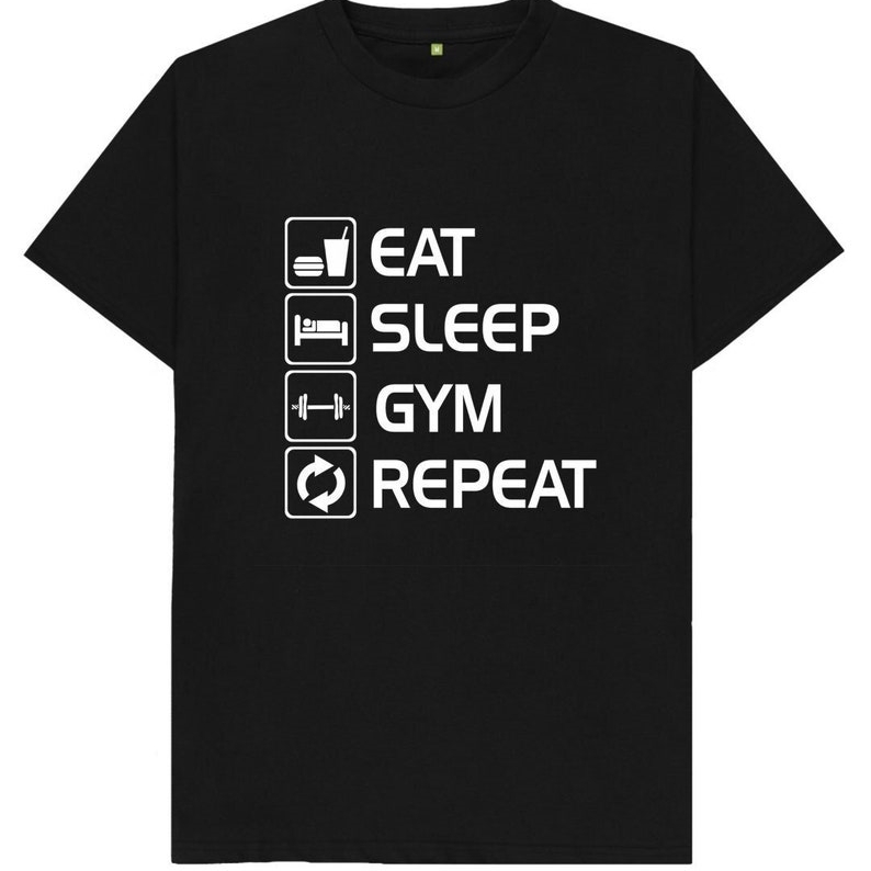  Funny Gym Workout Eat Sleep Gym Repeat Printed T-shirt