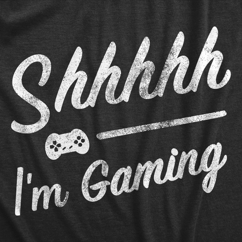 Funny Game Gamer Shhhhh I'm Gaming Printed T-shirt