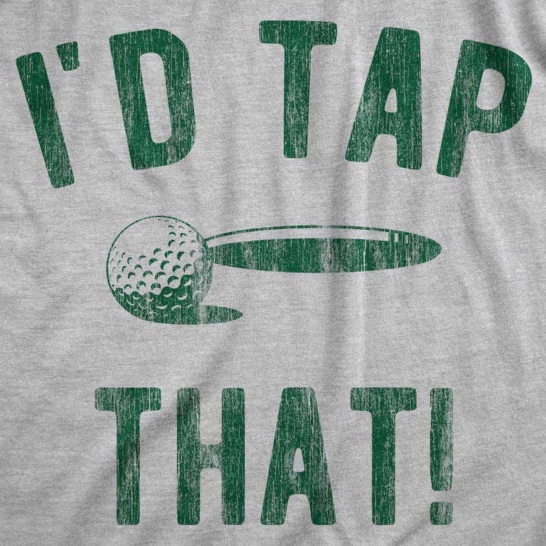 I'd Tap That Funny Golf Lover Printed T-shirt
