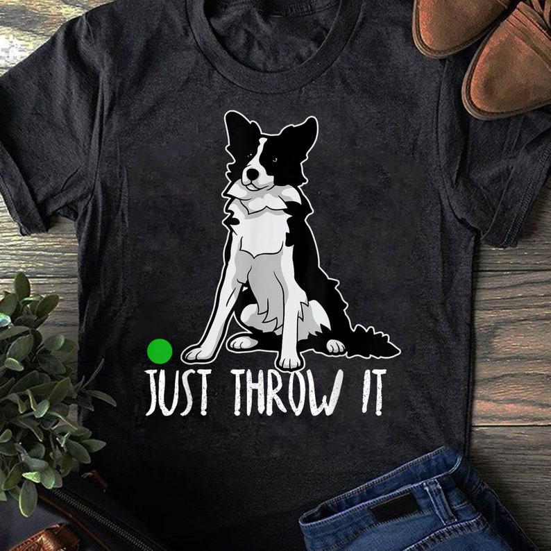 Funny Pet Dog Lover Just Throw it Printed T-shirt