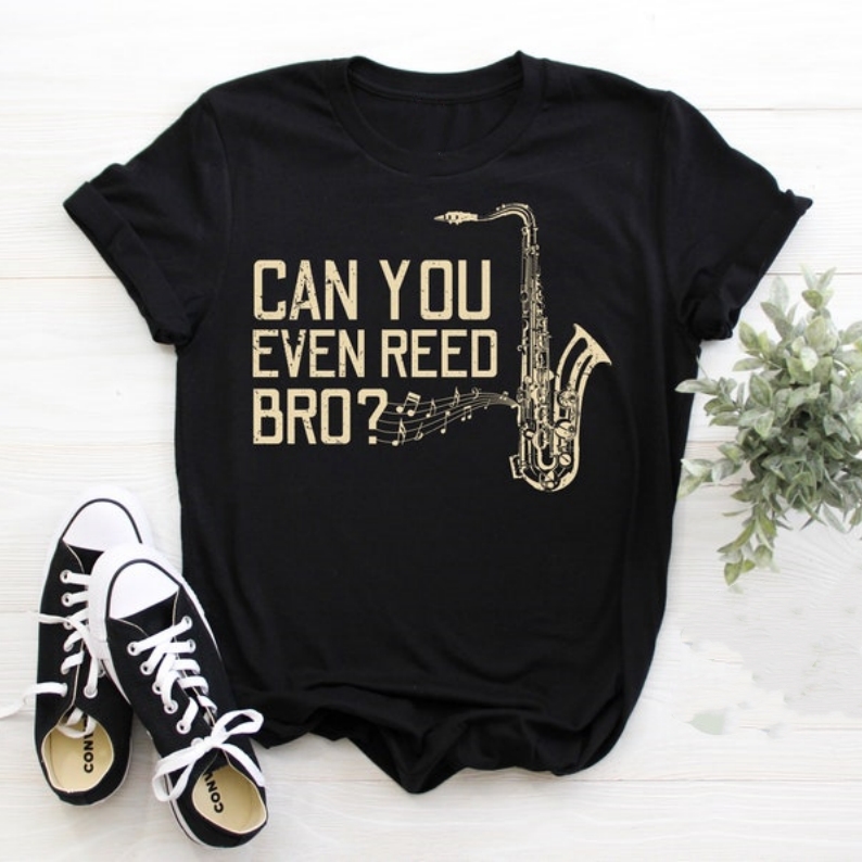 Jazz Music Festival Can You Even Reed Bro Funny T-shirt 