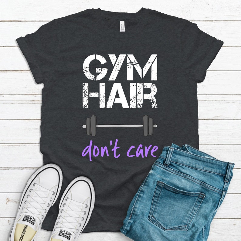 Gym Hair Don't Care Funny Gym Workout T-shirt