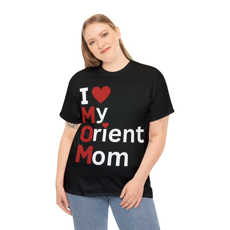 I Love My Orient Mom Mother's Day Unique Gift T-Shirt