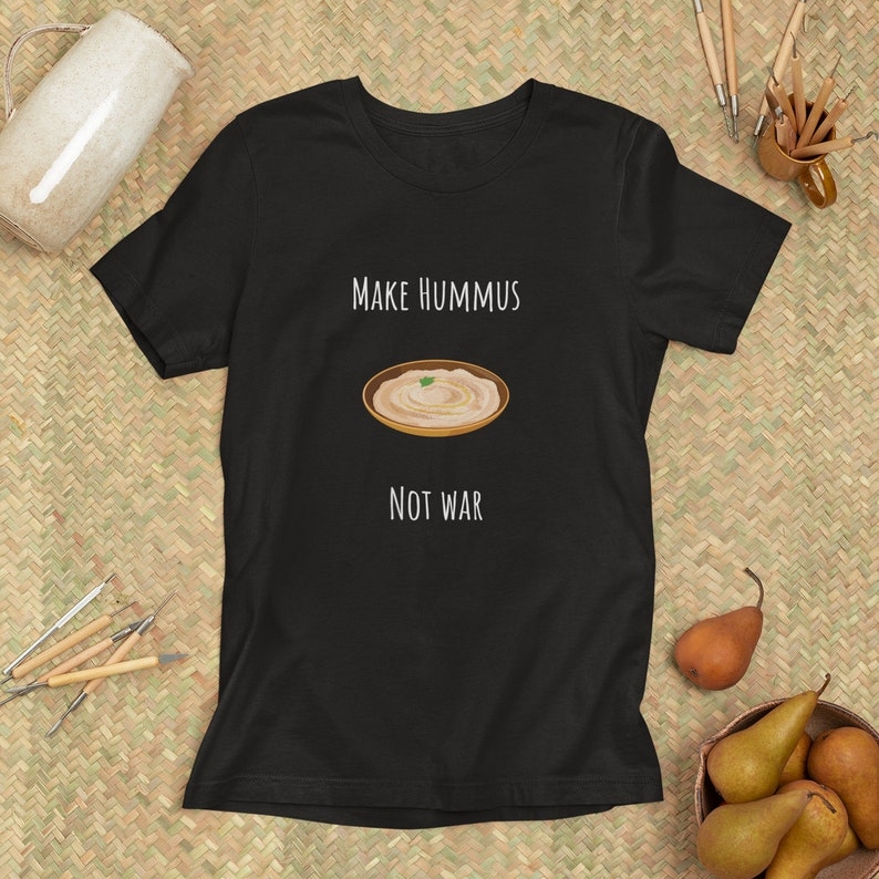 Funny Foodie Food Lover Make Hummus Not War Printed T-shirt
