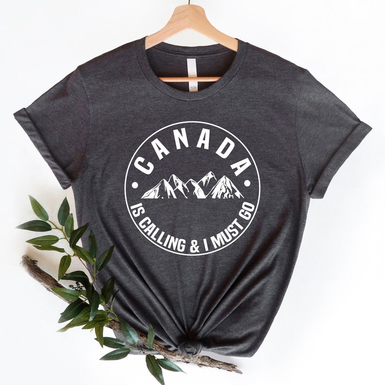 Vacation Travel Lover Canada Is Calling I Must Go Printed T-shirt