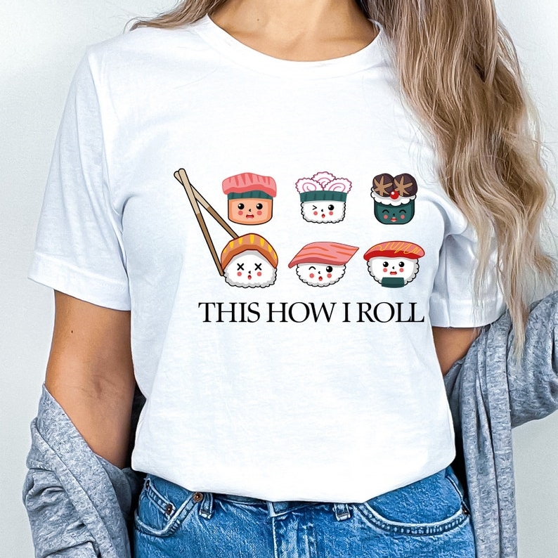 Foodie Japanese Food Lover How I Roll Funny Printed T-shirt