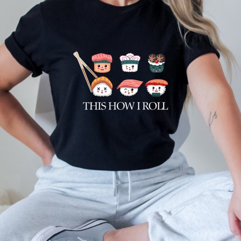 Foodie Japanese Food Lover How I Roll Funny Printed T-shirt