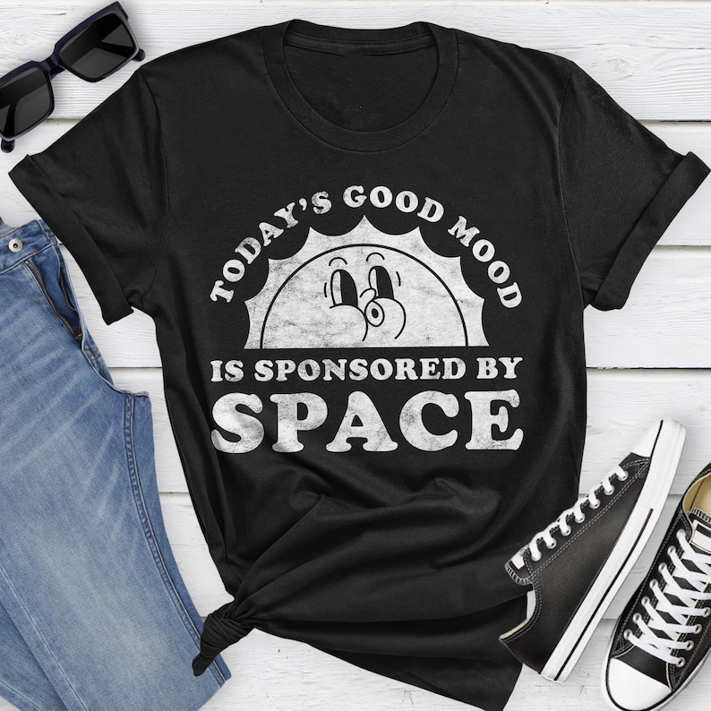Today's Good Mood Is Sponsored By Space Amateur Astronomer Printed T-shirt 
