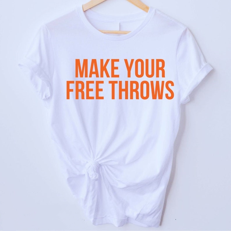 Make Your Free Throws Basketball Lover Printed T-shirt 