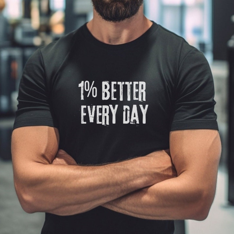 Funny Gym Workout 1% Better Every Day Printed T-shirt