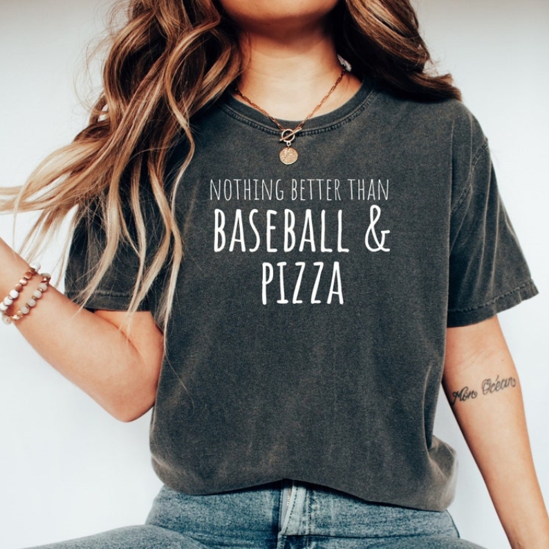 Nothing Better Than Baseball and Pizza Foodie Food Lover Printed T-shirt