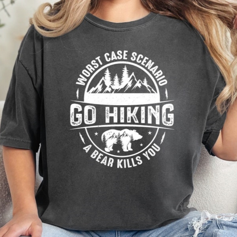 Go Hiking A Bear Kills You Outdoor Adventure Printed T-shirt 