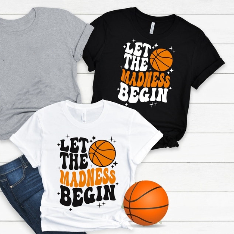 Basketball Lover Let The Madness Begin Printed T-shirt 