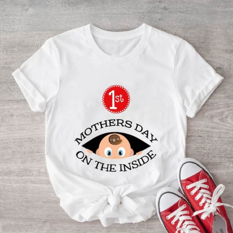 Pregnancy Mom 1st Mother's Day On The Inside Printed T-Shirt