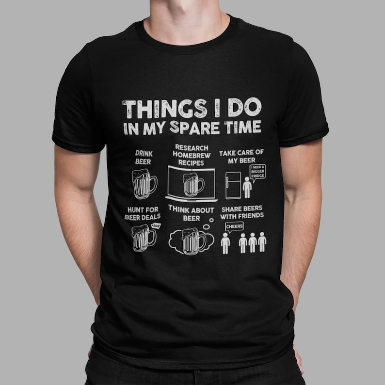 Beer Lover Things I Do in My Spare Time Printed T-Shirt