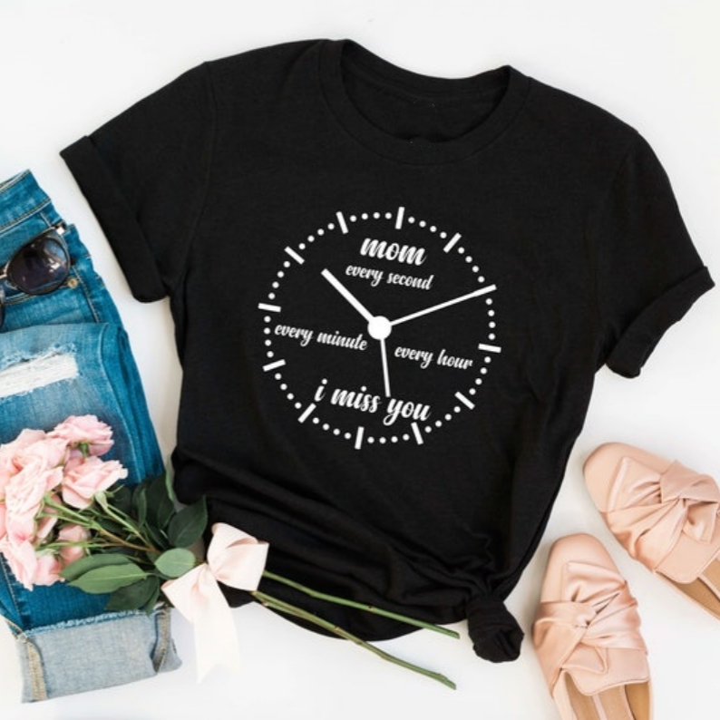 Mother's Day I Miss You Mom Clock Printed T-Shirt