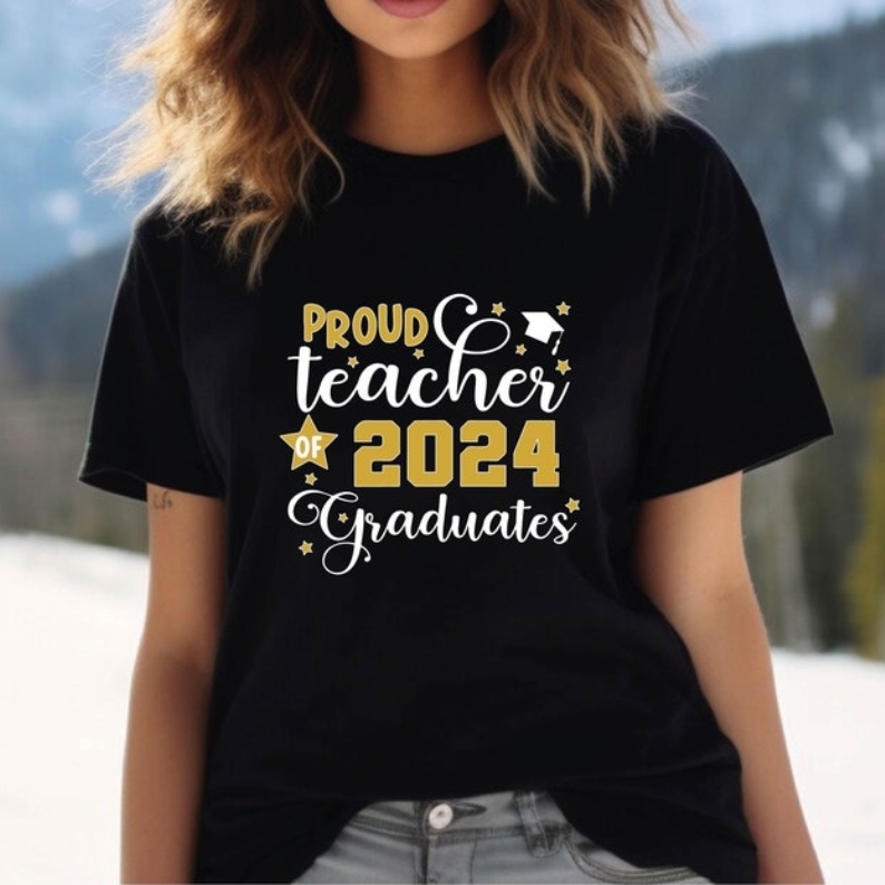 Graduation Teacher Appreciation Gift Proud Teacher Of 2024 Graduates T-Shirt