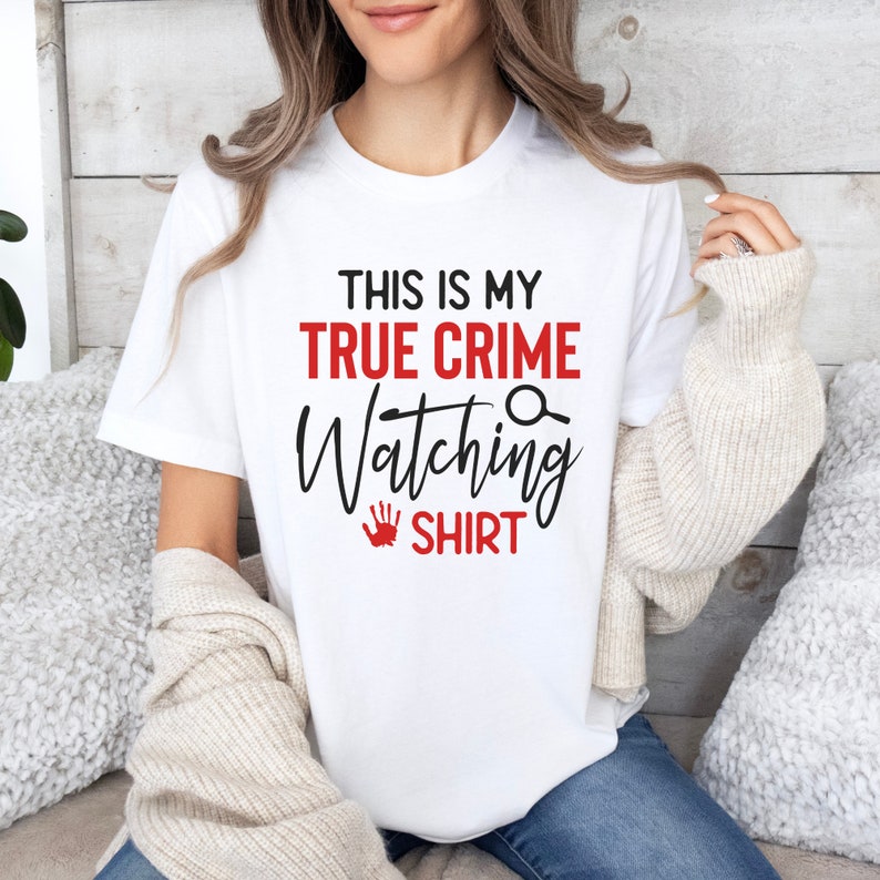 This Is My True Crime Watching Shirt Mystery Lover Printed T-shirt 