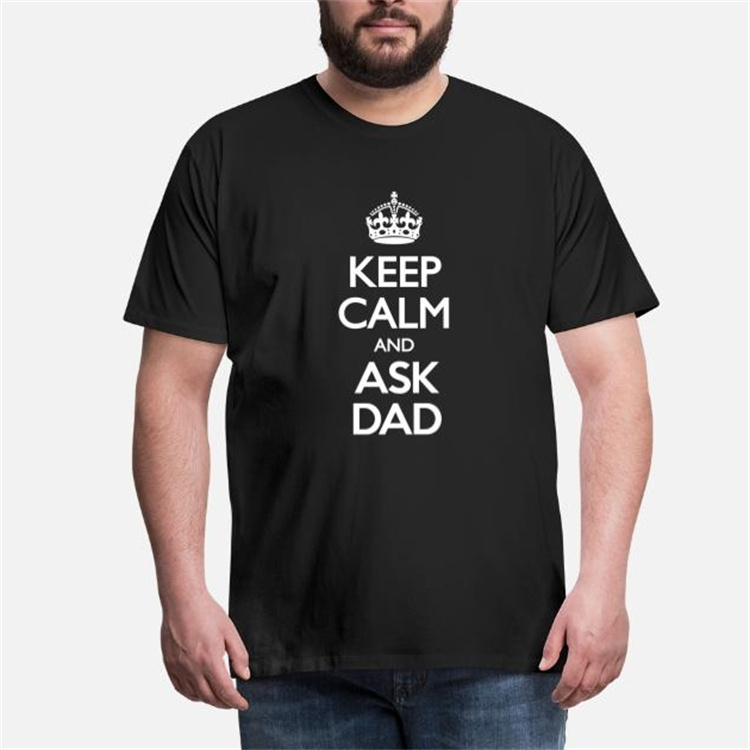 Keep Calm And Ask Dad Father's Day Gift T-Shirt