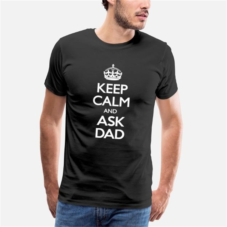 Keep Calm And Ask Dad Father's Day Gift T-Shirt