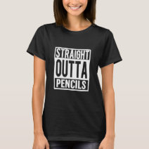 Back To School Season Straight Outta Pencils Printed T-Shirt