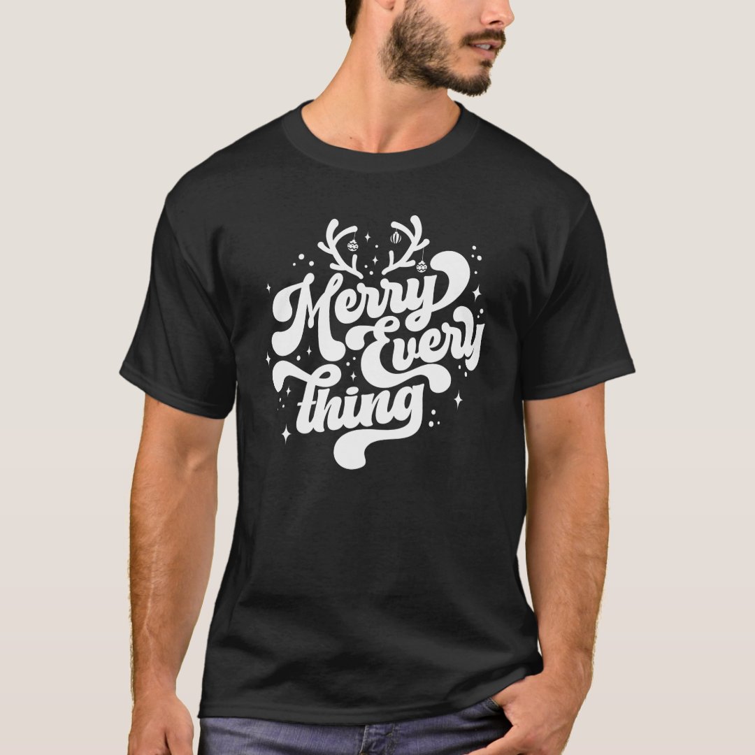Christmas Merry Everything Festival T-Shirt