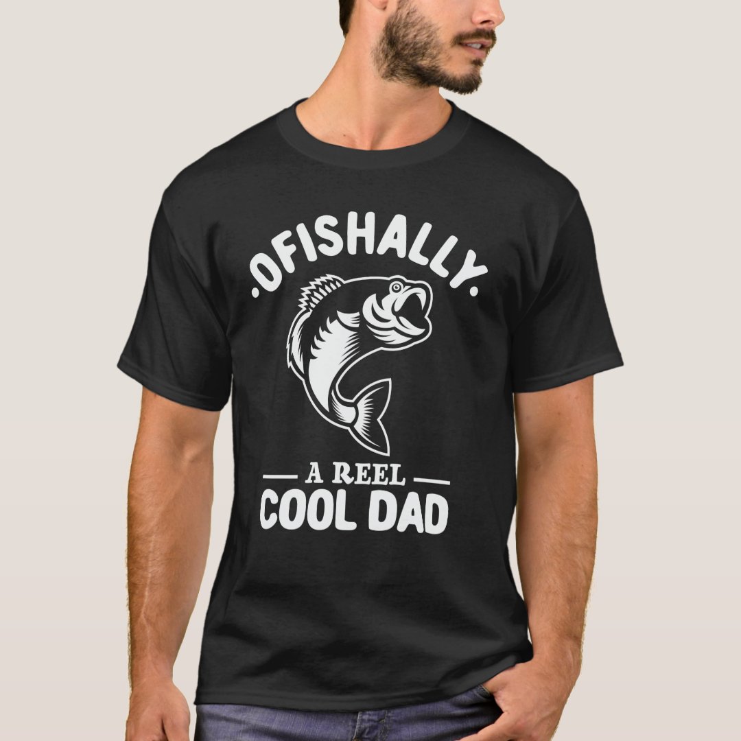 Funny Father's Day Ofishally A Reel Cool Dad Printed T-Shirt