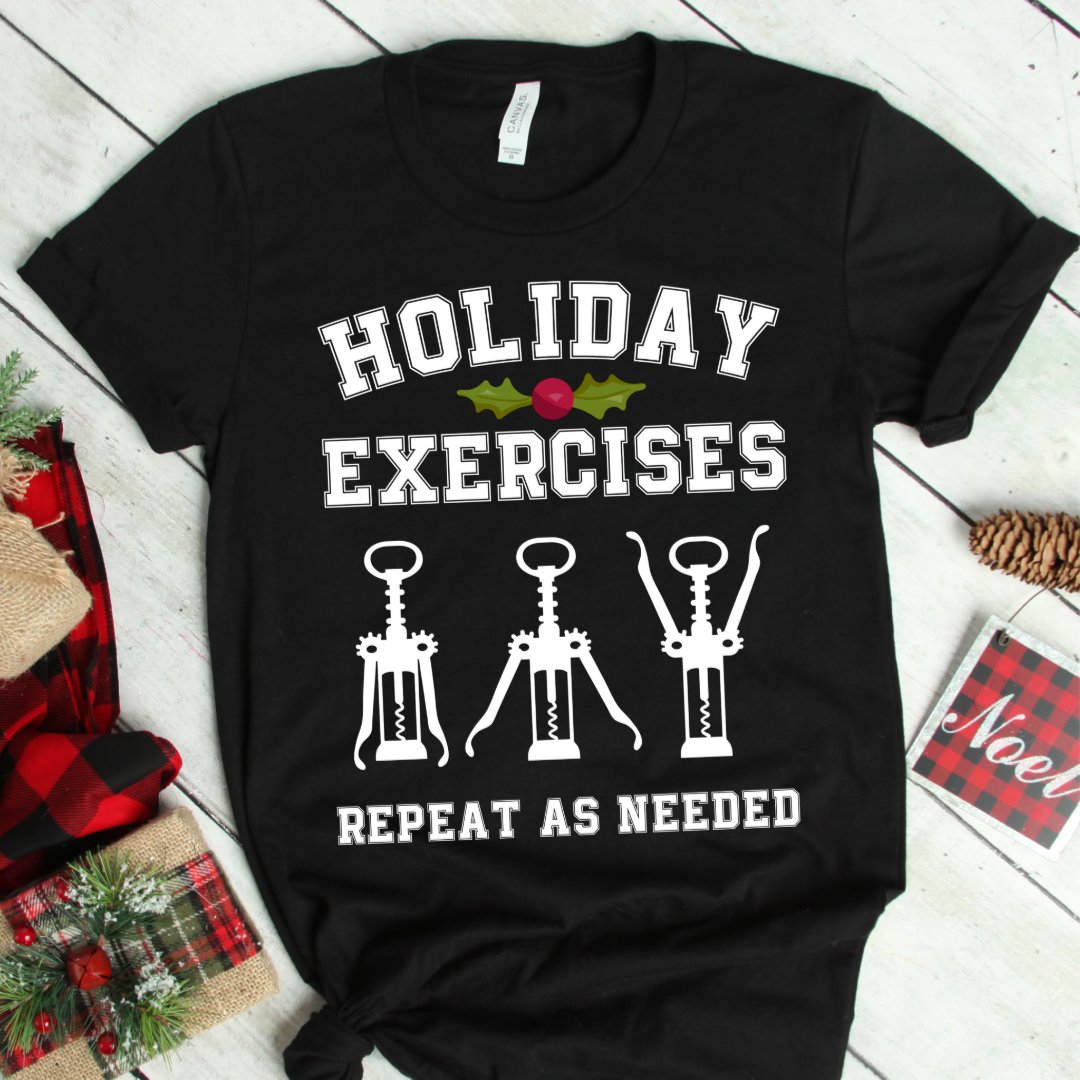 Christmas Holiday Exercises Repeat As Needed Funny Festival T-Shirt