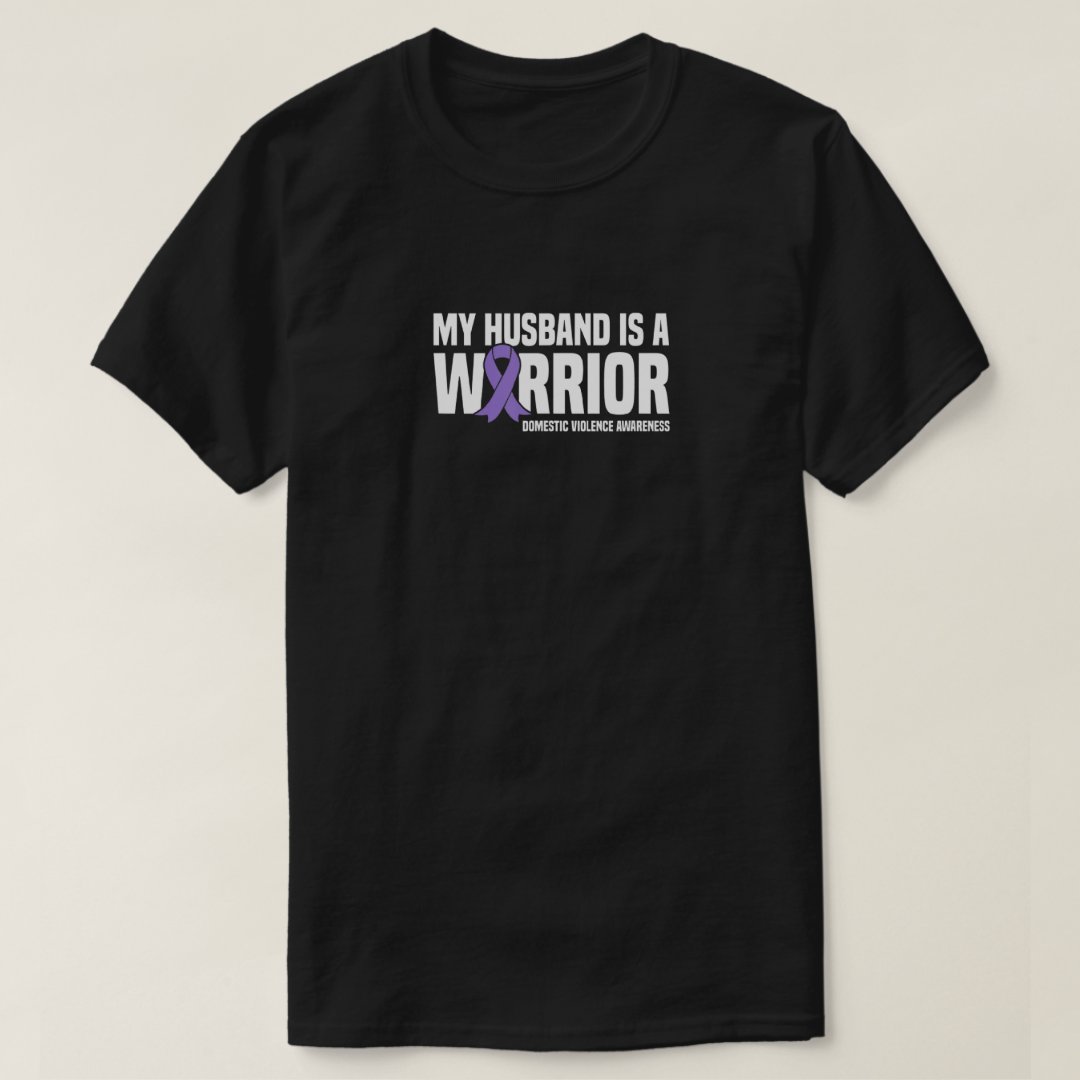Domestic Violence Awareness My Husband Is A Warrior Printed T-Shirt