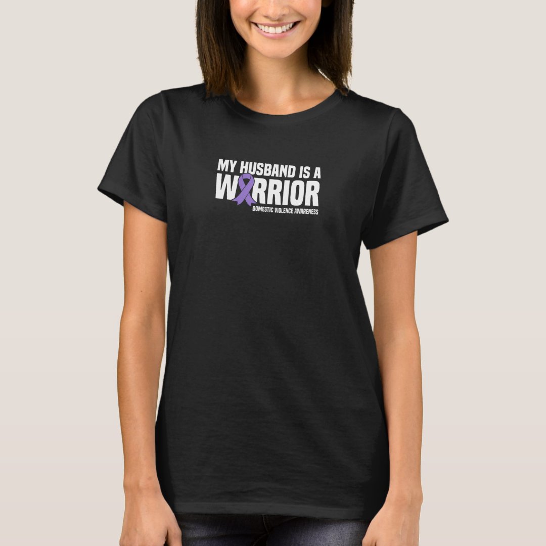 Domestic Violence Awareness My Husband Is A Warrior Printed T-Shirt
