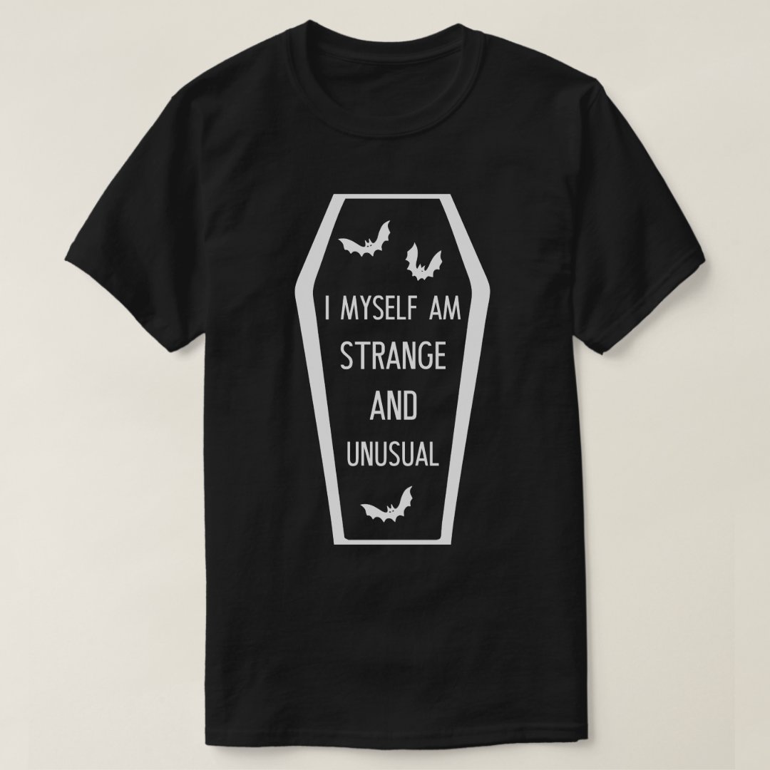 Halloween I Myself Am Strange And Unusual Printed T-Shirt